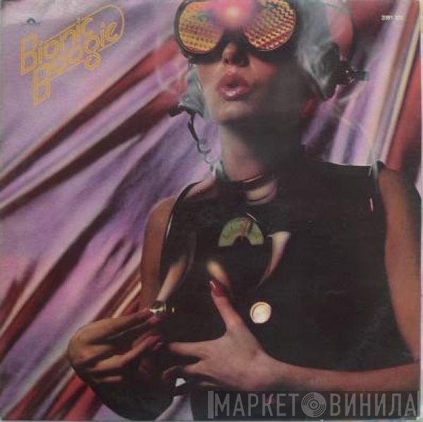 Bionic Boogie  - Bionic Boogie