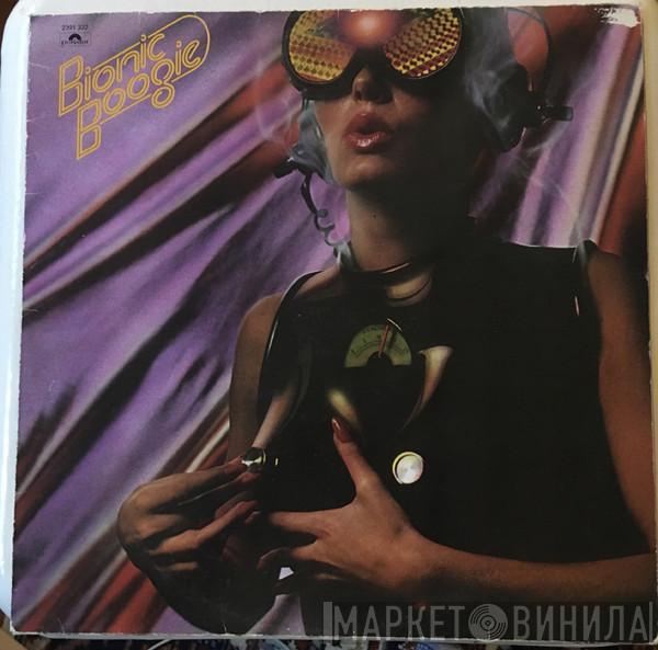  Bionic Boogie  - Bionic Boogie