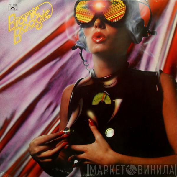  Bionic Boogie  - Bionic Boogie