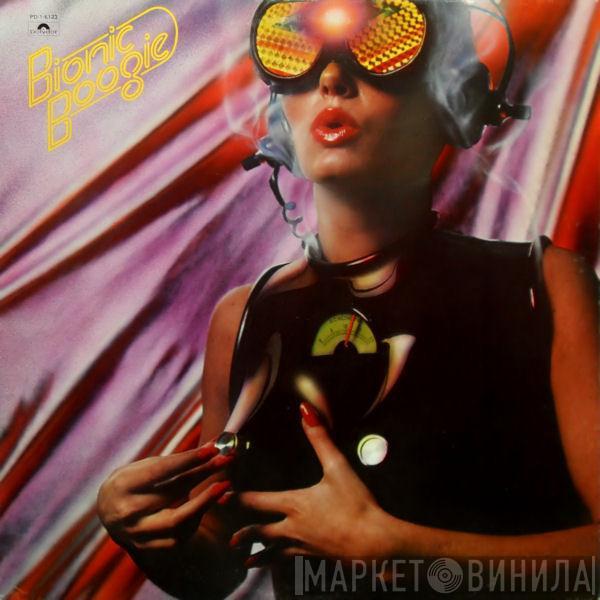  Bionic Boogie  - Bionic Boogie