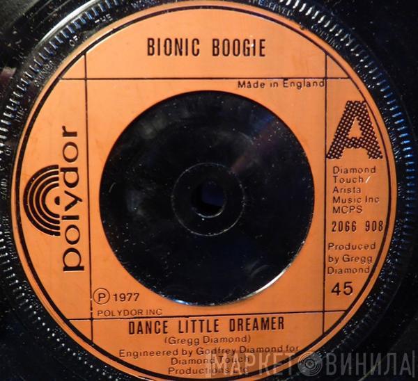 Bionic Boogie - Dance Little Dreamer