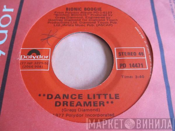  Bionic Boogie  - Dance Little Dreamer