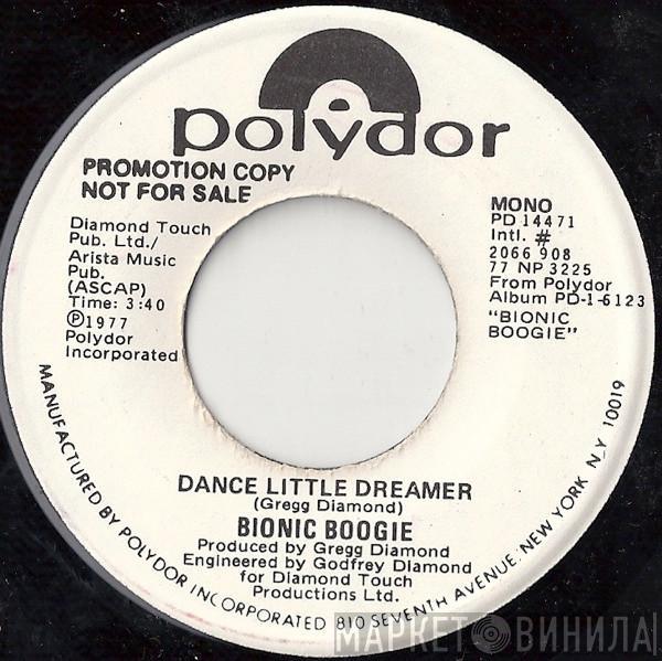  Bionic Boogie  - Dance Little Dreamer