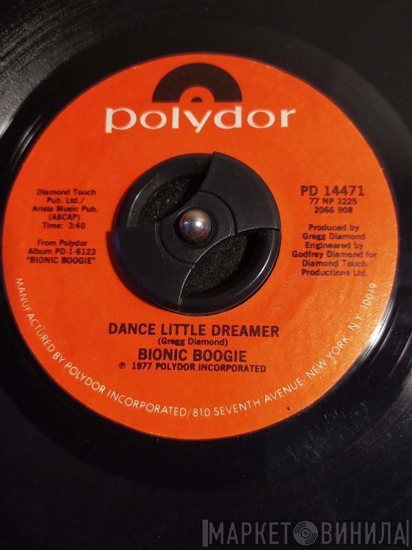  Bionic Boogie  - Dance Little Dreamer