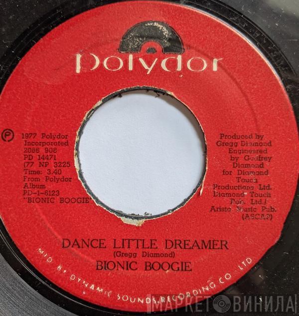  Bionic Boogie  - Dance Little Dreamer