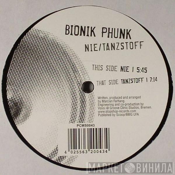 Bionik Phunk - Nie / Tanzstoff