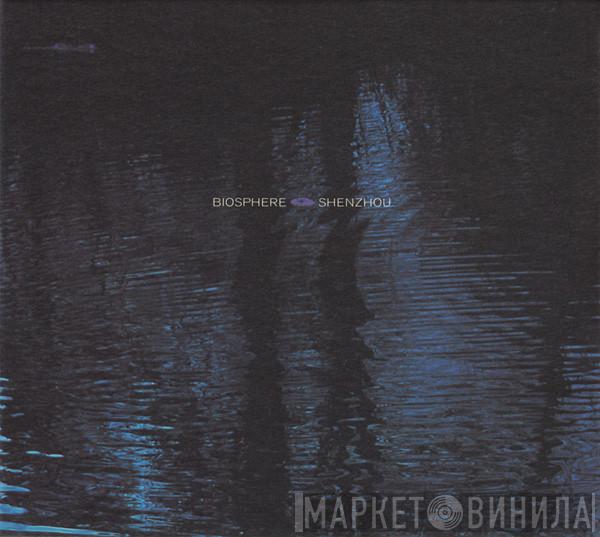Biosphere - Shenzhou