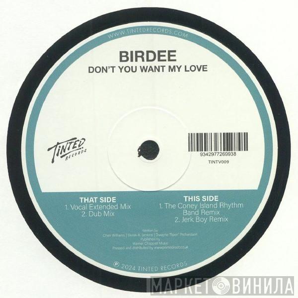 Birdee - Don’t You Want My Love