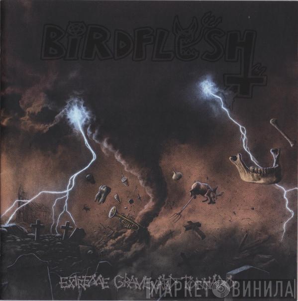 Birdflesh - Extreme Graveyard Tornado
