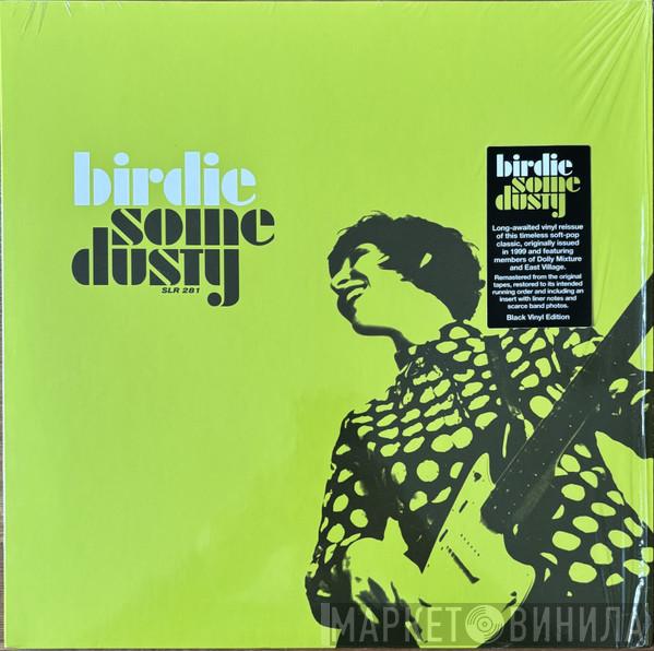 Birdie  - Some Dusty