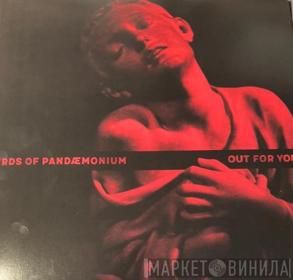 Birds Of Pandaemonium - Out For You