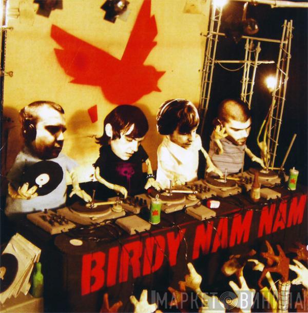Birdy Nam Nam - Birdy Nam Nam