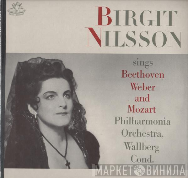 , Birgit Nilsson , Philharmonia Orchestra  Heinz Wallberg  - Birgit Nilsson Sings Beethoven, Weber And Mozart