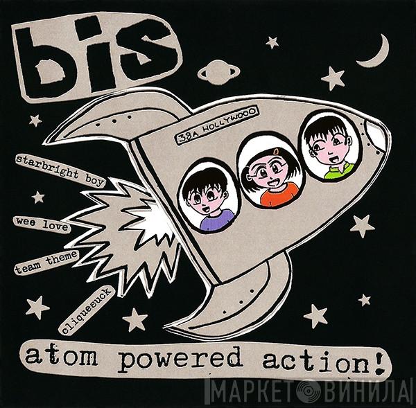  Bis  - Atom Powered Action!
