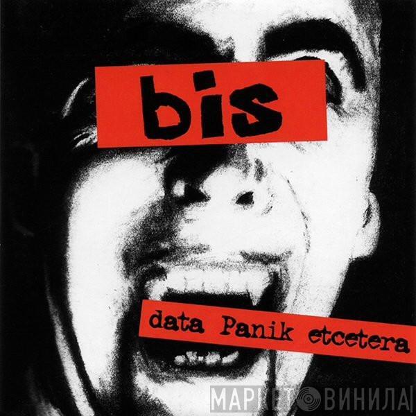 Bis - Data Panik Etcetera