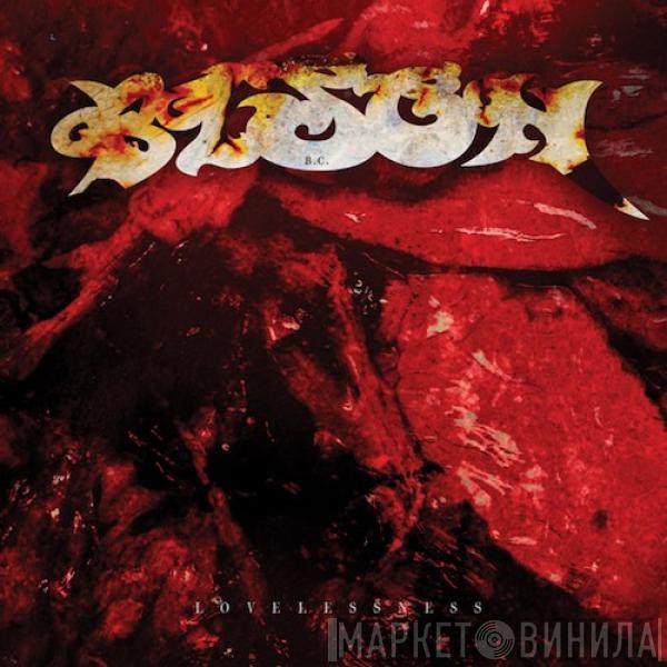 Bison B.C. - Lovelessness