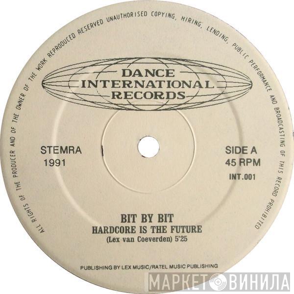 Bit By Bit - Hardcore Is The Future