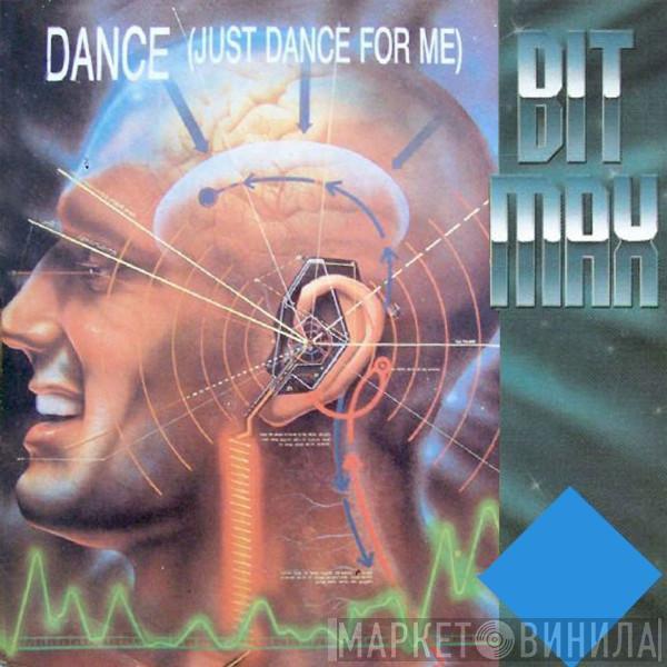  Bit-Max  - Dance (Just Dance For Me)