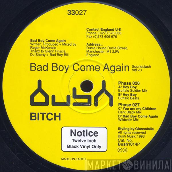 Bitch - Bad Boy Come Again - Soundclash Vol. 3