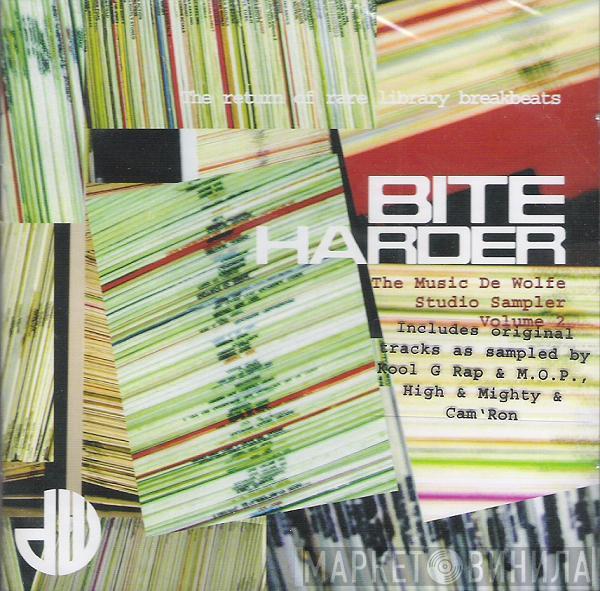  - Bite Harder - The Music De Wolfe Studio Sampler Volume 2
