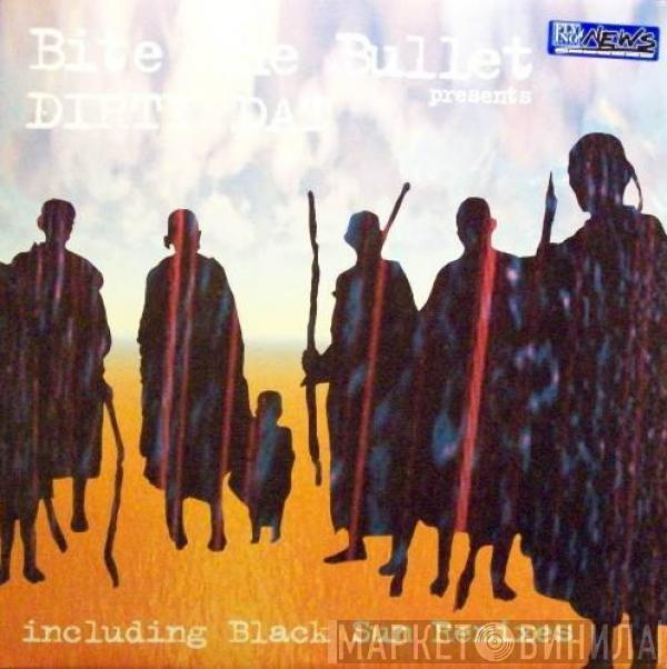 Bite The Bullet - Dirty Dat