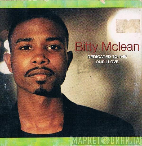  Bitty Mclean  - Dedicated To The One I Love