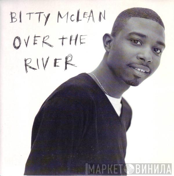  Bitty Mclean  - Over The River