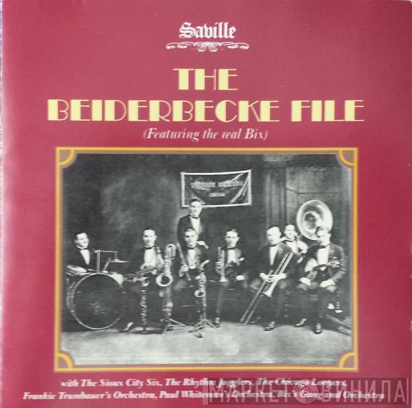 Bix Beiderbecke - "The Beiderbecke File" (Featuring The Real Bix)