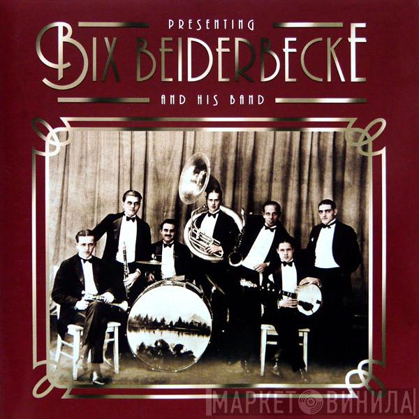 Bix Beiderbecke And His Gang - Presenting Bix Beiderbecke And His Band