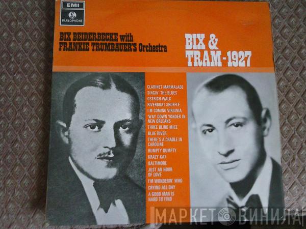 Bix Beiderbecke, Frankie Trumbauer And His Orchestra - Bix & Tram - 1927