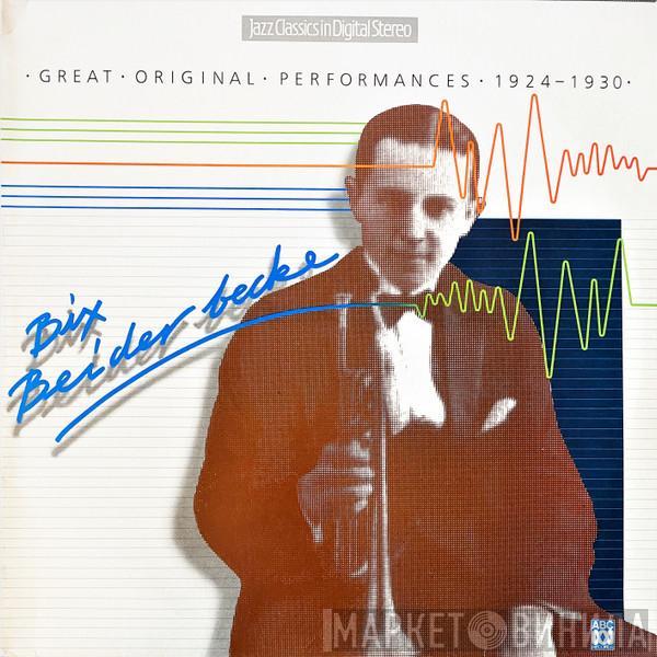  Bix Beiderbecke  - Great Original Performances 1924–1930