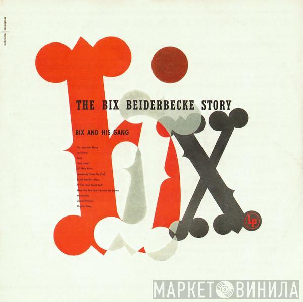 Bix Beiderbecke - The Bix Beiderbecke Story