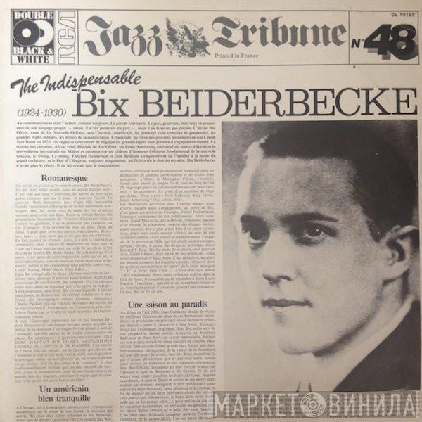 Bix Beiderbecke - The Indispensible Bix Beiderbecke 1924-1930