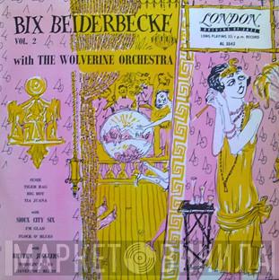 Bix Beiderbecke, The Wolverine Orchestra - Bix Beiderbecke Vol. 2