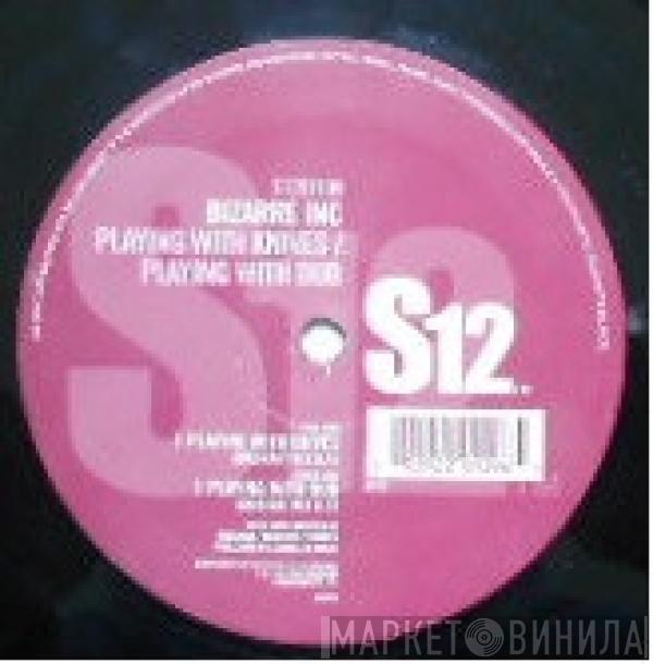  Bizarre Inc  - Playing With Knives / Playing With Dub
