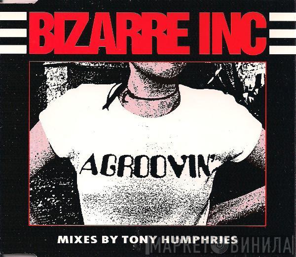  Bizarre Inc  - Agroovin'