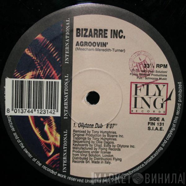 Bizarre Inc  - Agroovin'