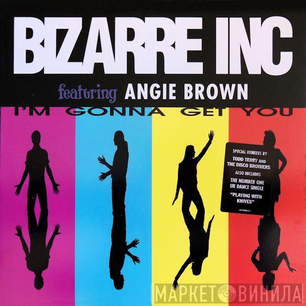  Bizarre Inc  - I'm Gonna Get You