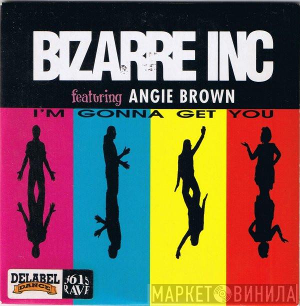  Bizarre Inc  - I'm Gonna Get You