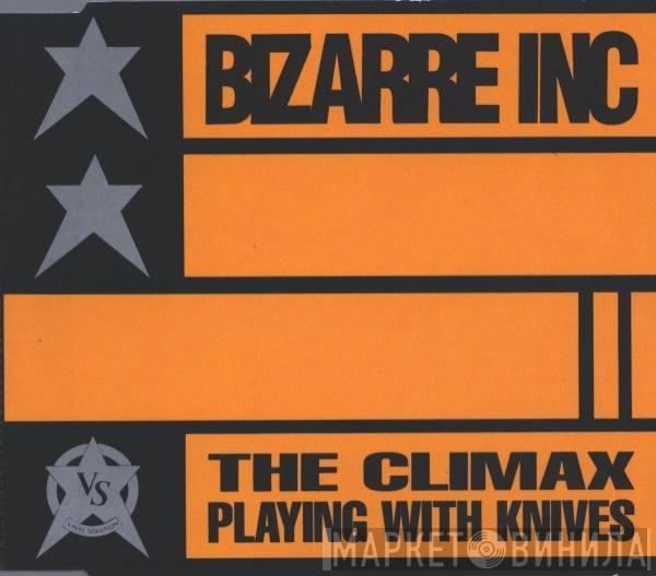  Bizarre Inc  - Playing With Knives (The Climax)
