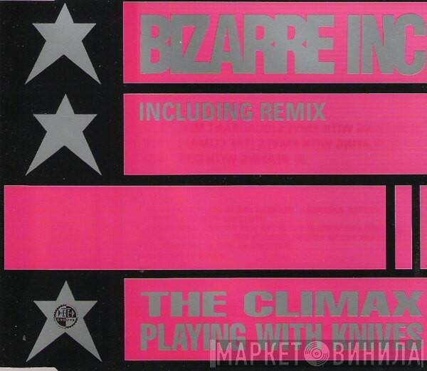  Bizarre Inc  - Playing With Knives (The Climax)