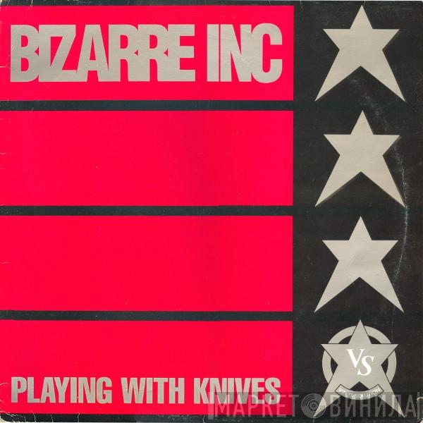  Bizarre Inc  - Playing With Knives