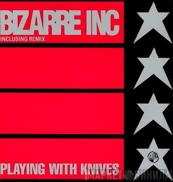  Bizarre Inc  - Playing With Knives