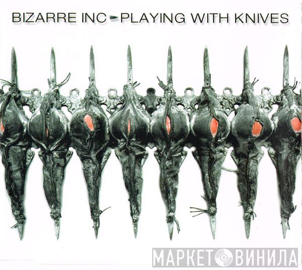  Bizarre Inc  - Playing With Knives