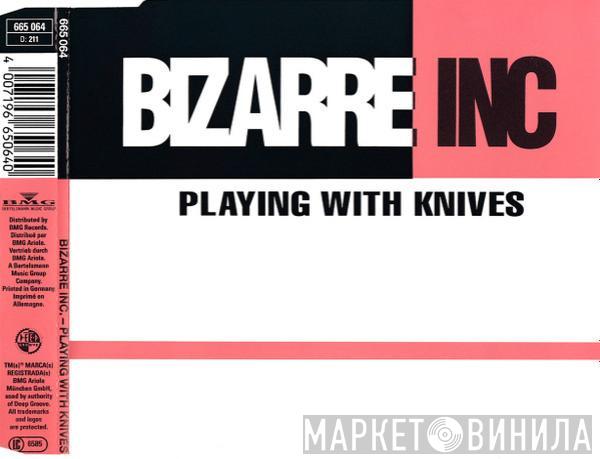  Bizarre Inc  - Playing With Knives
