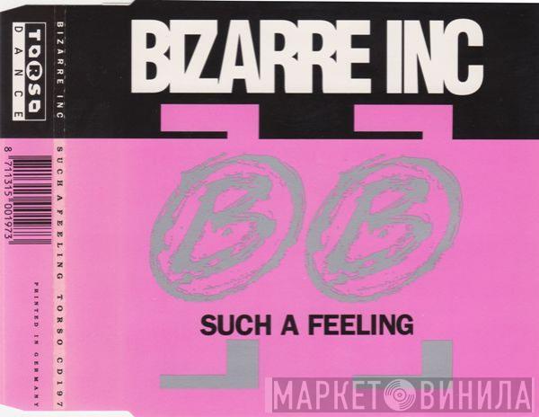  Bizarre Inc  - Such A Feeling