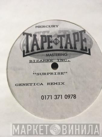  Bizarre Inc  - Surprise (Genetica Mix)