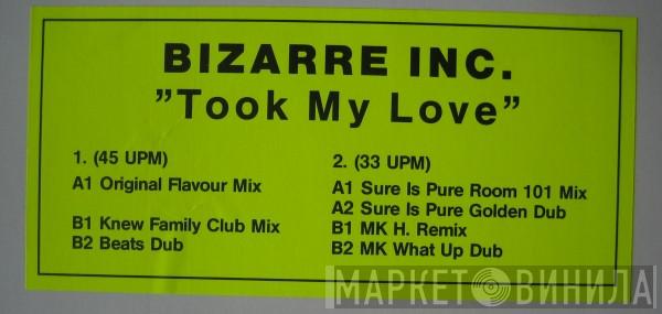  Bizarre Inc  - Took My Love
