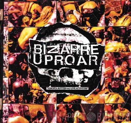 Bizarre Uproar - Himosta Rottiin - 017 Live Activities