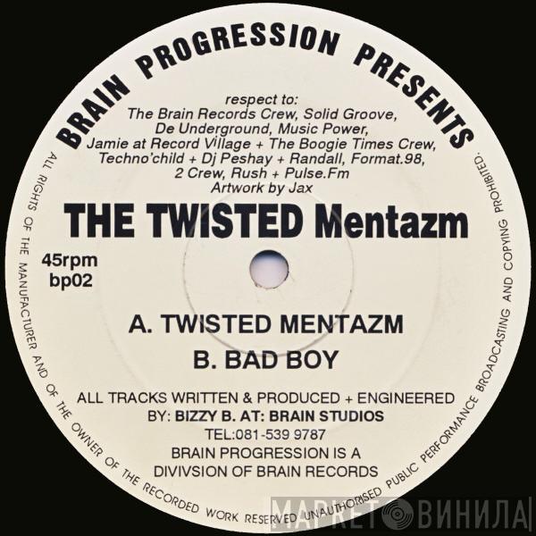  Bizzy B  - The Twisted Mentazm